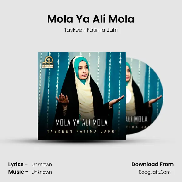 Mola Ya Ali Mola - Single - Taskeen Fatima Jafri