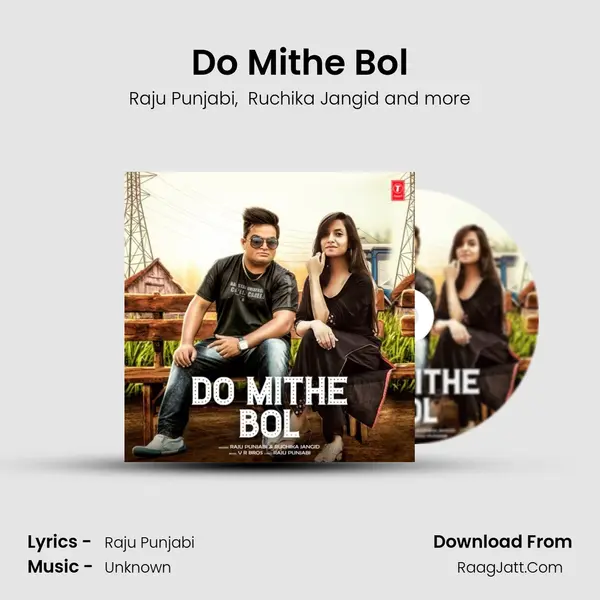 Do Mithe Bol - Raju Punjabi