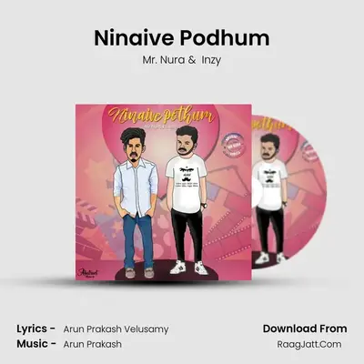 Ninaive Podhum MP3 Song by Mr. Nura Cover