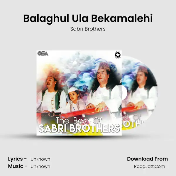 Balaghul Ula Bekamalehi MP3 Song by Sabri Brothers Cover