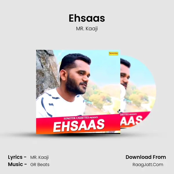 Ehsaas - MR. Kaaji