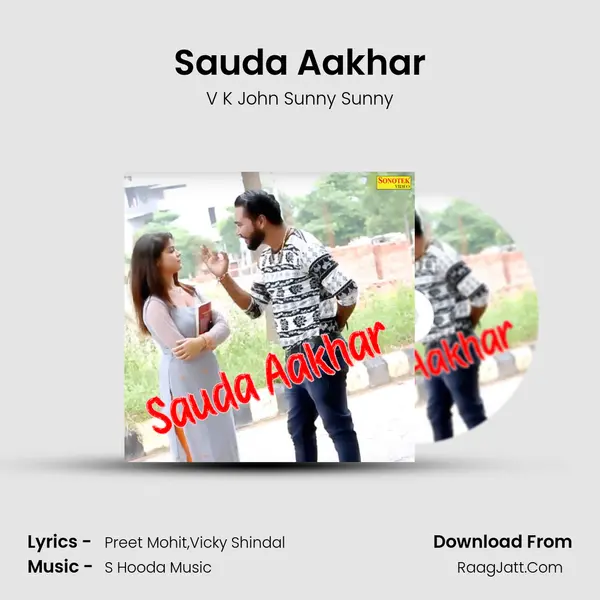 Sauda Aakhar - V K John Sunny Sunny
