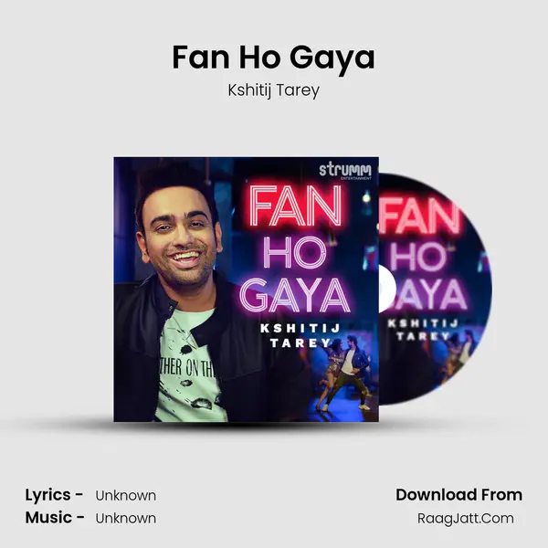 Fan Ho Gaya MP3 Song by Kshitij Tarey Cover