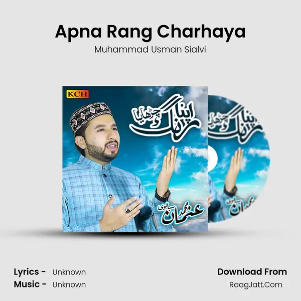 Apna Rang Charhaya - Muhammad Usman Sialvi