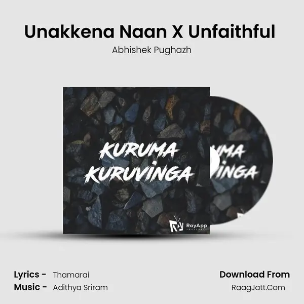 Unakkena Naan X Unfaithful (Unplugged) MP3 Song by Abhishek Pughazh Cover