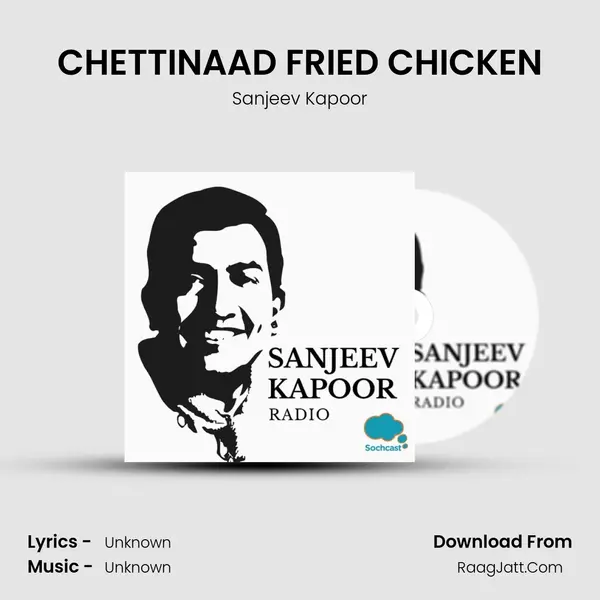 CHETTINAAD FRIED CHICKEN MP3 Song by Sanjeev Kapoor Cover