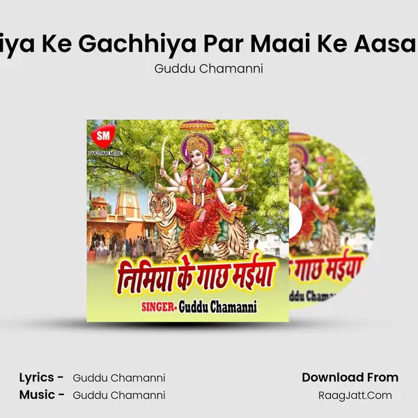 Nimiya Ke Gachhiya Par Maai Ke Aasanwa MP3 Song by Guddu Chamanni Cover