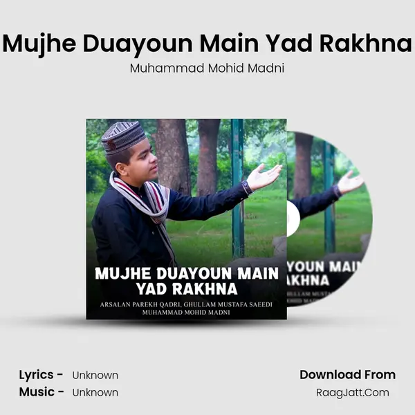 Mujhe Duayoun Main Yad Rakhna MP3 Song by Muhammad Mohid Madni Cover