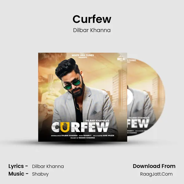Curfew MP3 Song by Dilbar Khanna Cover