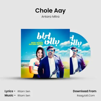 Chole Aay - Antara Mitra