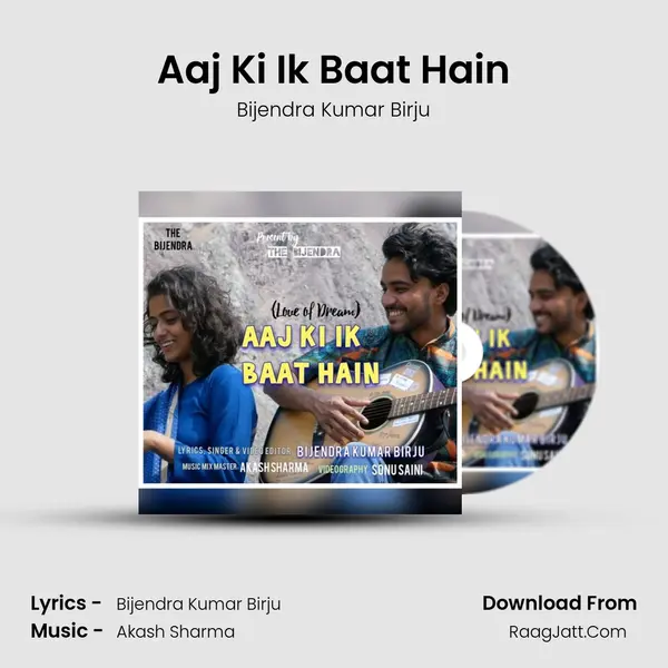 Aaj Ki Ik Baat Hain MP3 Song by Bijendra Kumar Birju Cover
