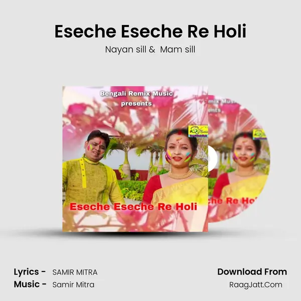 Eseche Eseche Re Holi MP3 Song by Nayan sill Cover