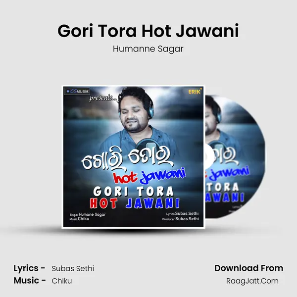 Gori Tora Hot Jawani MP3 Song by Humanne Sagar Cover