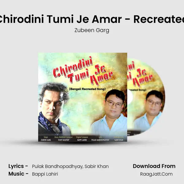 Chirodini Tumi Je Amar - Recreated - Zubeen Garg