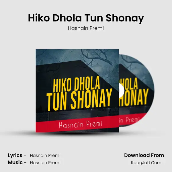 Hiko Dhola Tun Shonay mp3 song