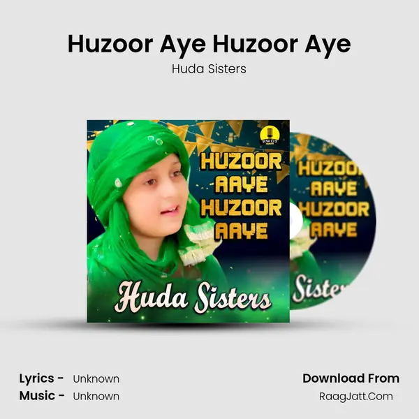 Huzoor Aye Huzoor Aye - 