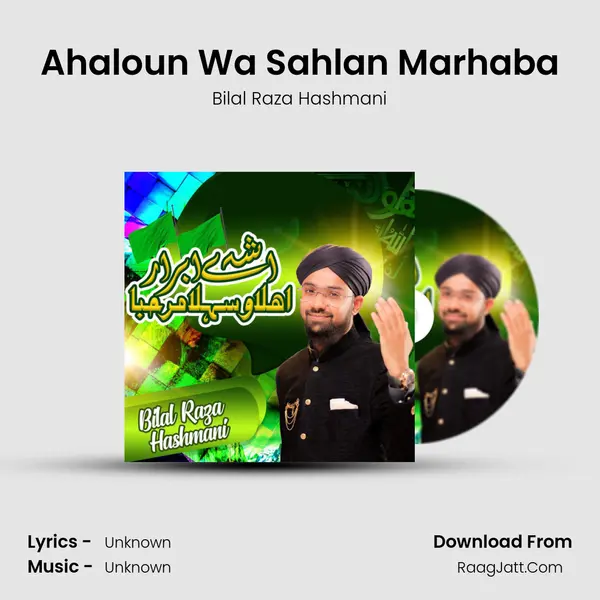 Ahaloun Wa Sahlan Marhaba MP3 Song by Bilal Raza Hashmani Cover
