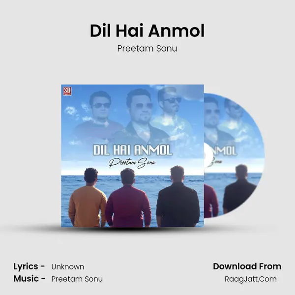 Dil Hai Anmol - Single - Preetam Sonu