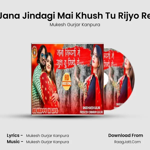 Jana Jindagi Mai Khush Tu Rijyo Re MP3 Song by Mukesh Gurjar Kanpura Cover