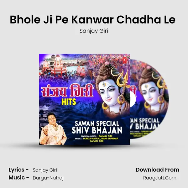 Bhole Ji Pe Kanwar Chadha Le (From 