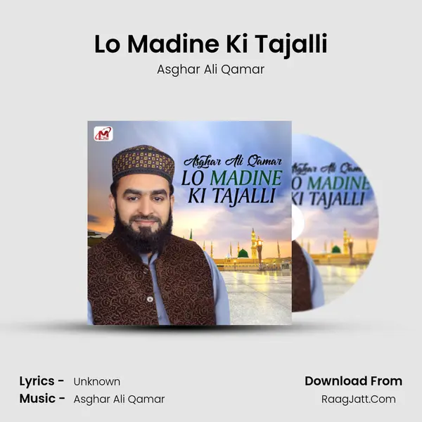 Lo Madine Ki Tajalli - Single - Asghar Ali Qamar