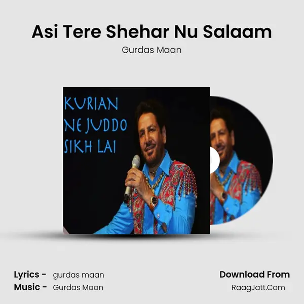Asi Tere Shehar Nu Salaam MP3 Song by Gurdas Maan Cover