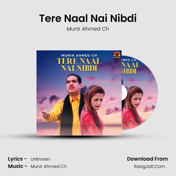 Tere Naal Nai Nibdi - Single - Munir Ahmed Ch