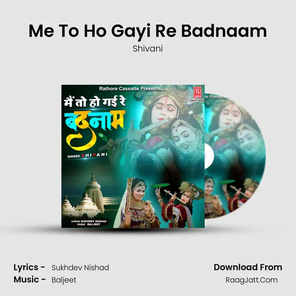 Me To Ho Gayi Re Badnaam mp3 song