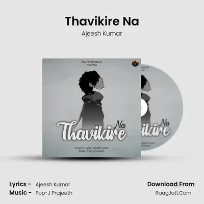 Thavikire Na MP3 Song by Ajeesh Kumar Cover