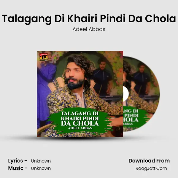Talagang Di Khairi Pindi Da Chola MP3 Song by Adeel Abbas Cover
