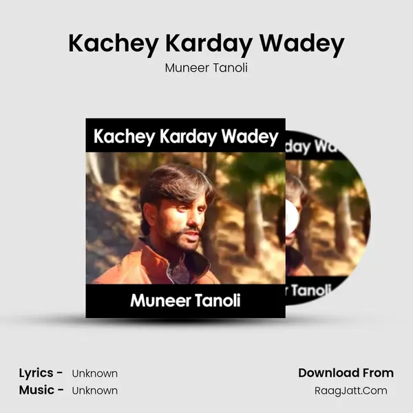 Kachey Karday Wadey mp3 song