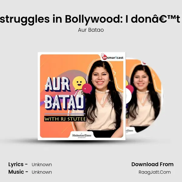 Manoj Bajpayee on his struggles in Bollywood: I donâ€™t let the industry bully m MP3 Song by Aur Batao Cover