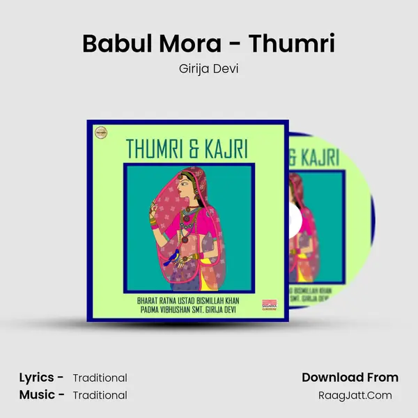Babul Mora - Thumri mp3 song