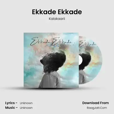 Ekkade Ekkade MP3 Song by Kalakaarii Cover