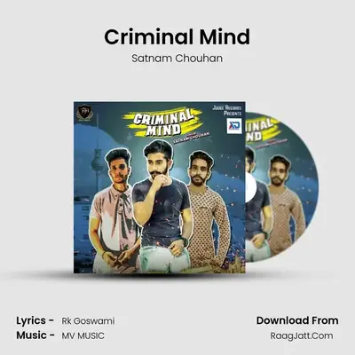 Criminal Mind MP3 Song by Satnam Chouhan Cover