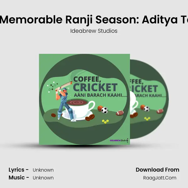 My Memorable Ranji Season: Aditya Tare (Part 1) MP3 Song by Ideabrew Studios Cover
