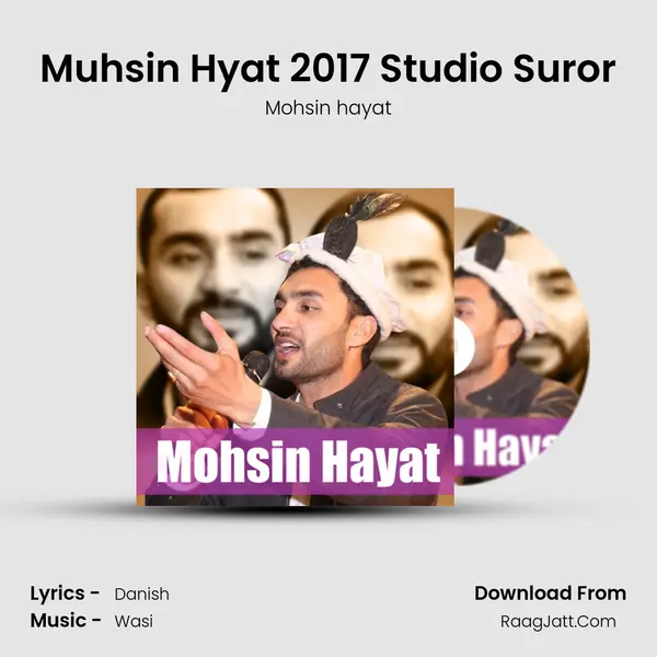 Muhsin Hyat 2017 Studio Suror MP3 Song by Mohsin hayat Cover