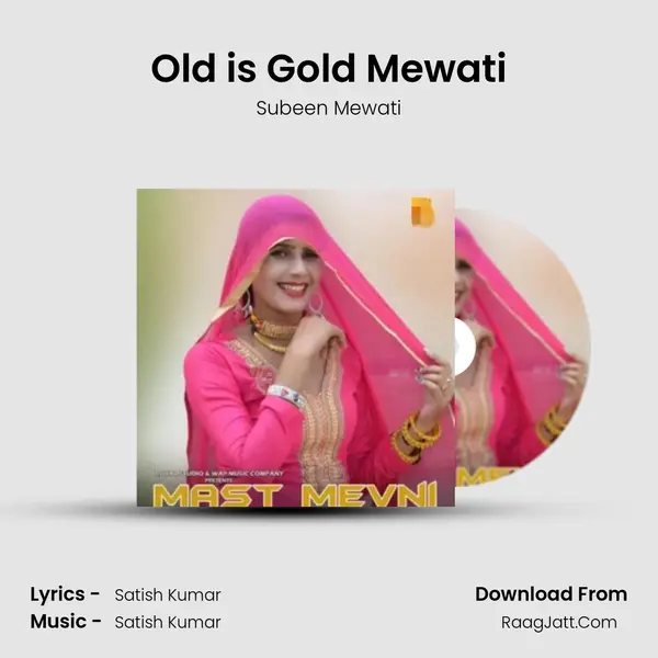 Old is Gold Mewati MP3 Song by Subeen Mewati Cover