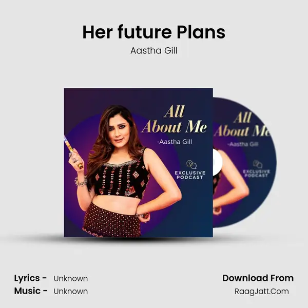 Her future Plans MP3 Song by Aastha Gill Cover