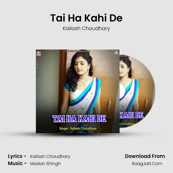 Tai Ha Kahi De MP3 Song by Kailash Choudhary Cover