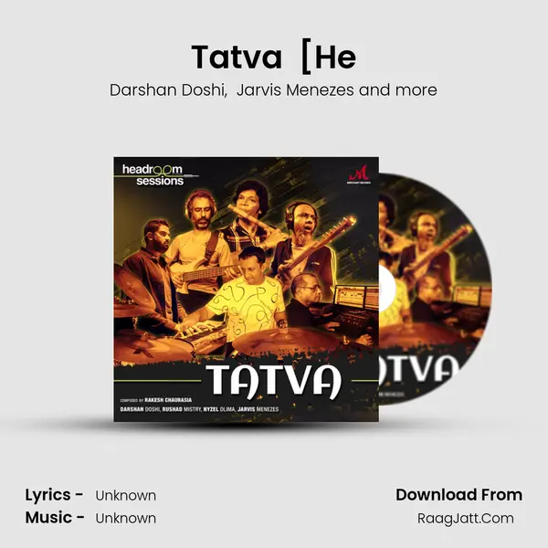 Tatva (feat. Darshan Doshi, Jarvis Menezes, Nyzel Dlima &amp; Rushad Mistry) [He mp3 song