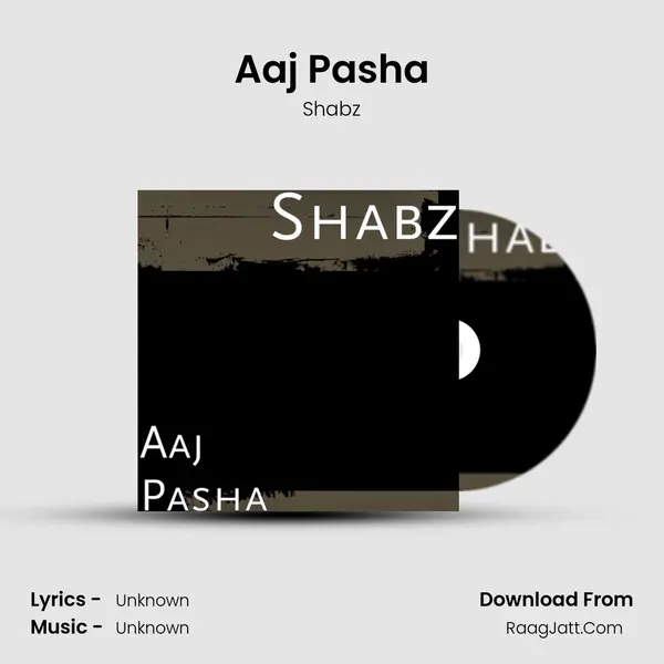 Aaj Pasha MP3 Song by Shabz Cover