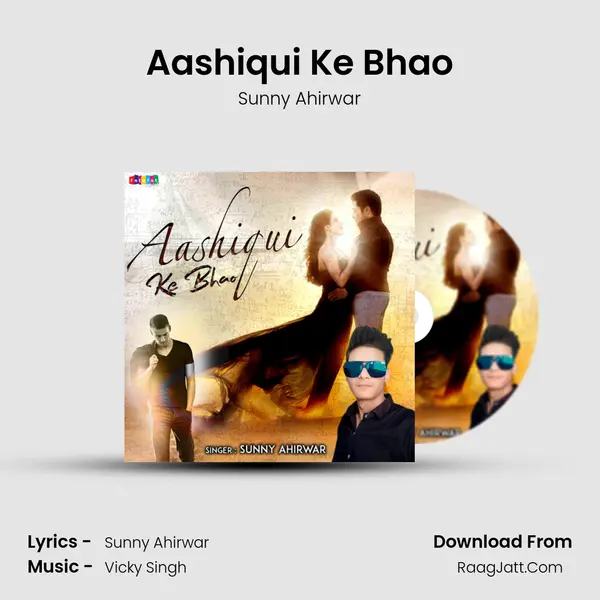 Aashiqui Ke Bhao MP3 Song by Sunny Ahirwar Cover