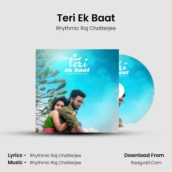 Teri Ek Baat MP3 Song by Rhythmic Raj Chatterjee Cover