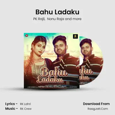 Bahu Ladaku - PK Rajli