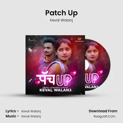 Patch Up - Keval Walanj