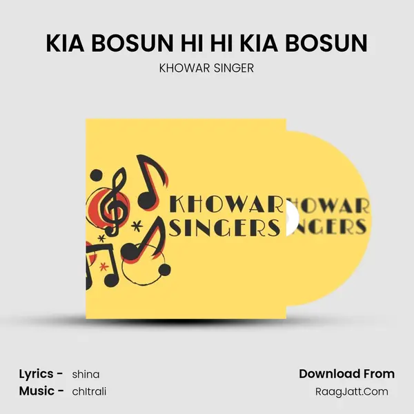 KIA BOSUN HI HI KIA BOSUN MP3 Song by KHOWAR SINGER Cover