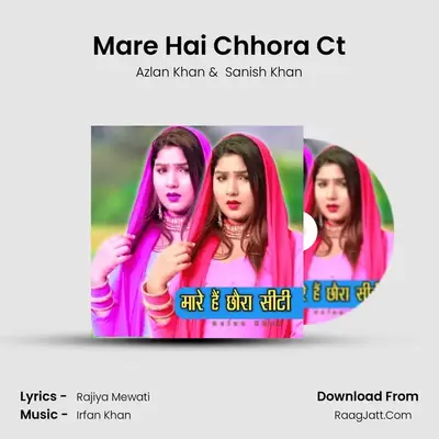 Mare Hai Chhora Ct mp3 song