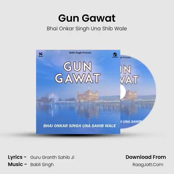 Gun Gawat - Bhai Onkar Singh Una Shib Wale