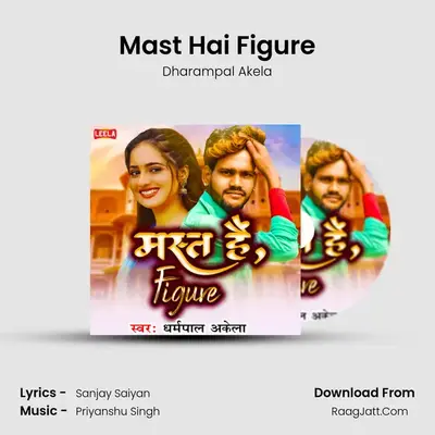 Mast Hai Figure MP3 Song by Dharampal Akela Cover